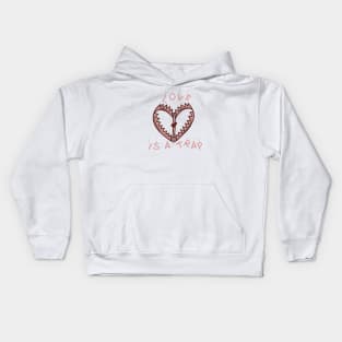 LOVE IS A TRAP, FACTS REALITY Kids Hoodie